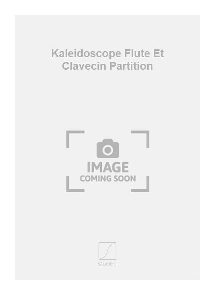 Kaleidoscope Flute Et Clavecin Partition
